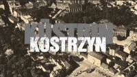 Küstrin, Kostrzyn – zabytki (nie)znane